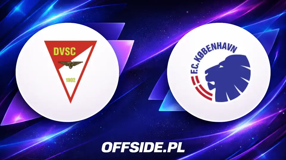 Znamy składy na mecz Debreceni VSC vs FC Copenhagen