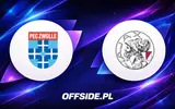 Składy na mecz PEC Zwolle vs Ajax ujawnione