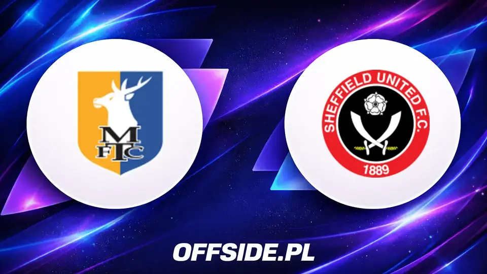 Mansfield Town gotowe na starcie z Sheffield Utd: składy ogłoszone