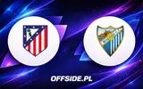 Atletico Madryt vs Malaga: Wszystko o meczu i transmisji