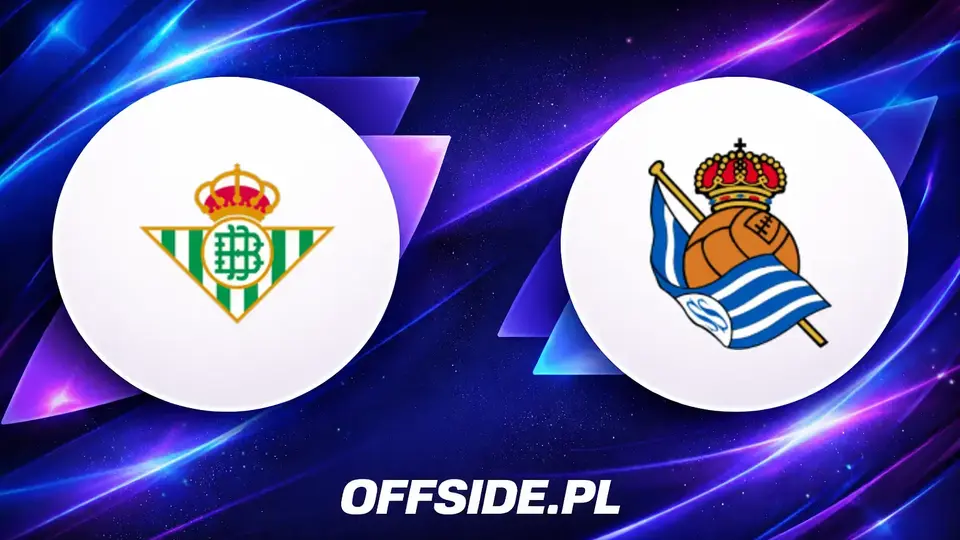 Znamy składy na mecz Real Betis vs Real Sociedad