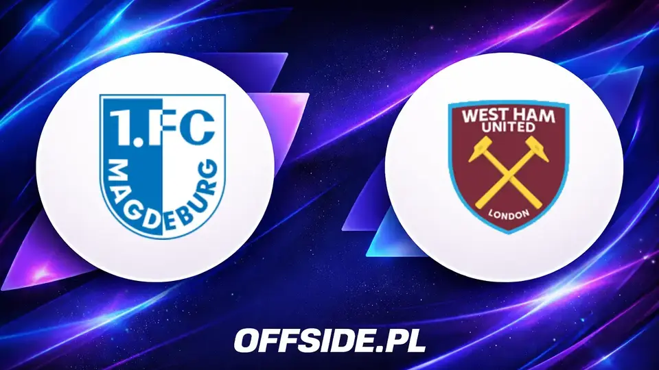 FC Magdeburg i West Ham: Składy na mecz już znane!